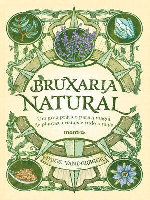 cover image of Bruxaria Natural--Um guia prático para a Magia de plantas, Cristais e tudo o mais